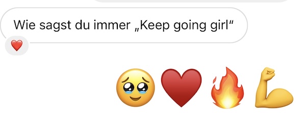 Wie sagst du immer „Keep going girl"
